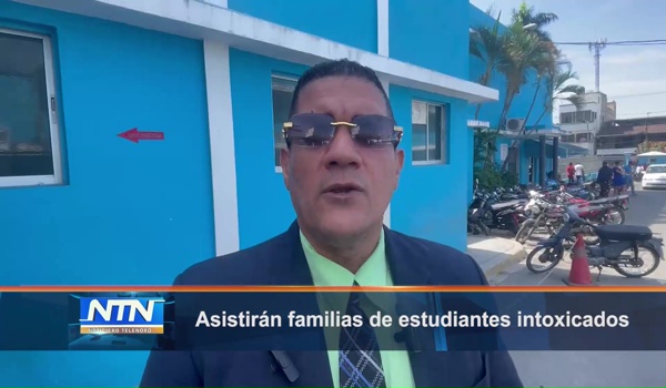 Asistirán familias de estudiantes intoxicados