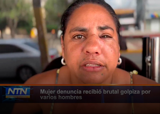 Mujer denuncia recibió brutal golpiza por varios hombres