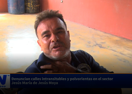 Denuncian calles intransitables y polvorientas en el sector Jesús María de Jesús Moya