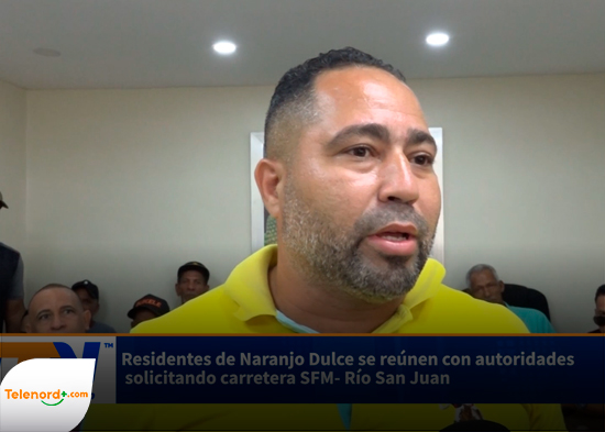 Residentes de Naranjo Dulce se reúnen con autoridades solicitando carretera SFM Río San Juan