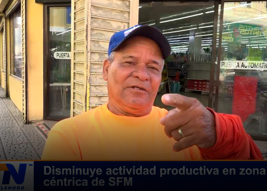 Disminuye actividad productiva en zona céntrica de SFM